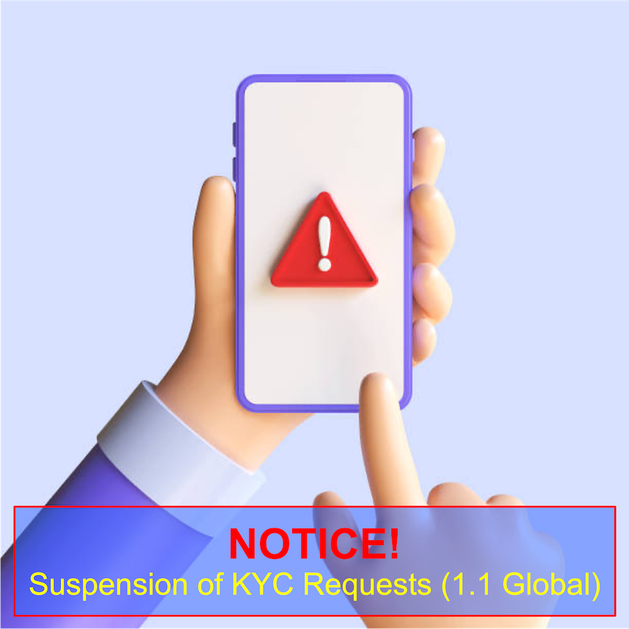 THÔNG BÁO: Dừng tiếp nhận yêu cầu KYC (1.1 Global)